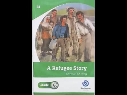A REFUGEE STORY - GRADE 6