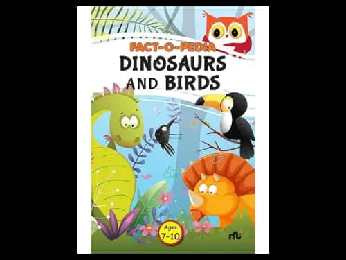 Fact-O-Pedia Dinosaurs and Birds by Moonstone