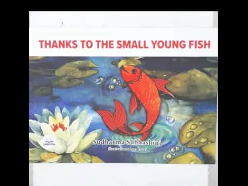 THANKS TO THE SMALL YOUNG FISH