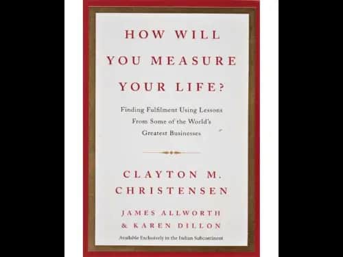 How Will You Measure Your Life?