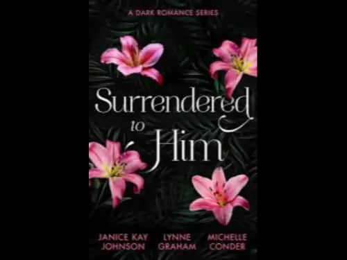 SURRENDERED TO HIM