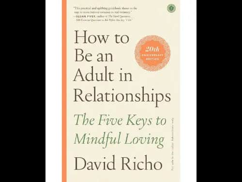 How To Be An Adult In Relationships
