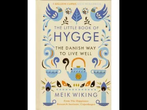 The Little Book of Hygge: THE DANISH WAY TO LIVE WELL