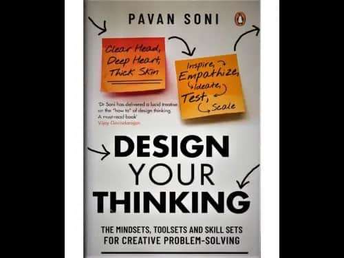 Design Your Thinking: The Mindsets, Toolsets and Skill Sets for Creative Problem-solving