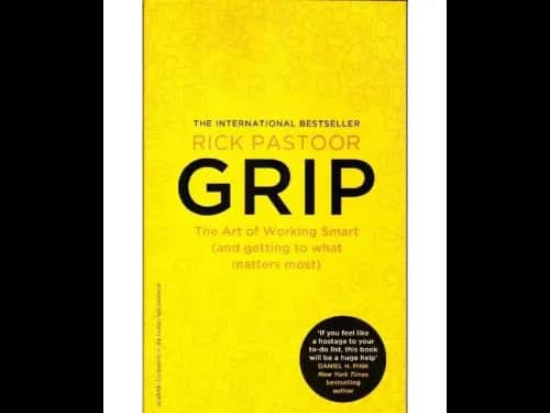 Grip: The Art of Working Smart (and getting to what matters most)