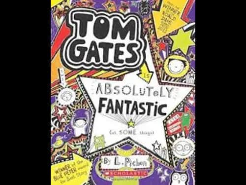 Tom Gates 5 : Absolutely Fantastic by L.Pichon