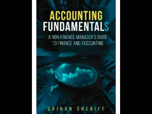 Accounting Fundamentals: A Non-Finance Manager’s Guide to Finance and Accounting