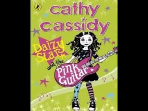 Daizy Star and the Pink Guitar by Cathy Cassidy