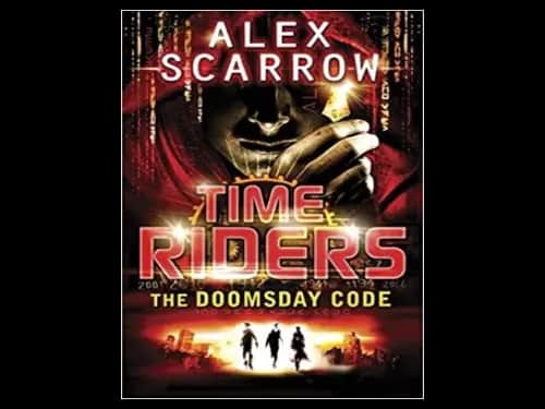 Time Riders : The Doomsday Code : Book 3 by Alex Scarrow