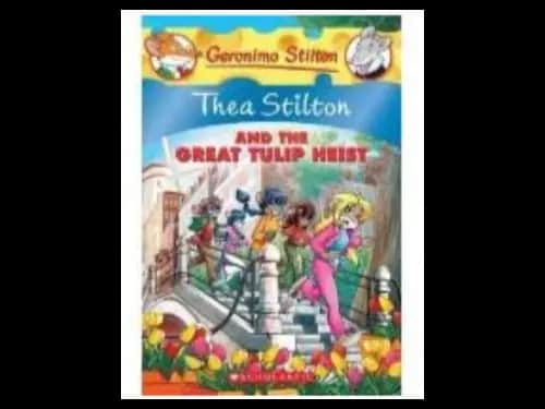 Thea Stilton : The Great Tulip Heist by Geronimo Stilton