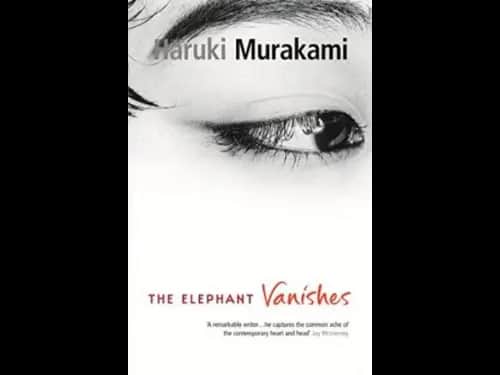 The Elephant Vanishes by Haruki Murakami