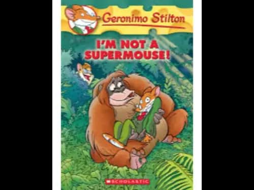 Geronimo Stilton 43 : Im not a Supermouse by Geronimo Stilton