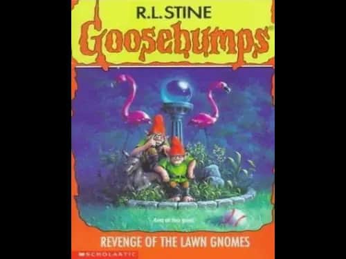 Goosebumps : Revenge of The Lawn Gnoms by R.L. Stine