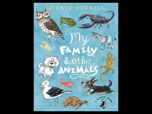 My Family and Other Animals by Gerald Durrell