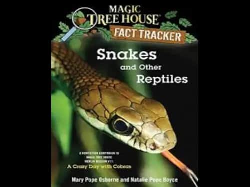 Magic Tree House Fact Tracker 23 : Snakes and Other Reptiles by Mary Pope Osborne