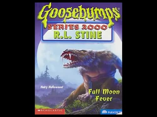 Goosebumps : 22 Full Moon Fever by R.L. Stine