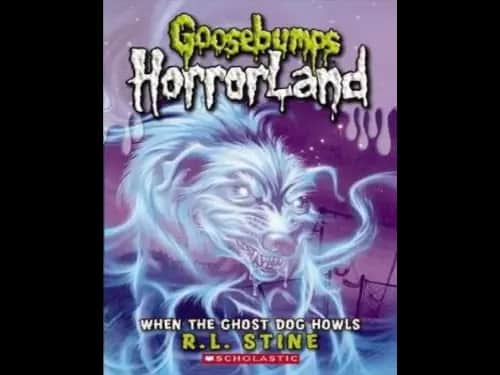 Goosebumps : 13 HorrorLand : When the Ghost Dog Howls by R.L. Stine