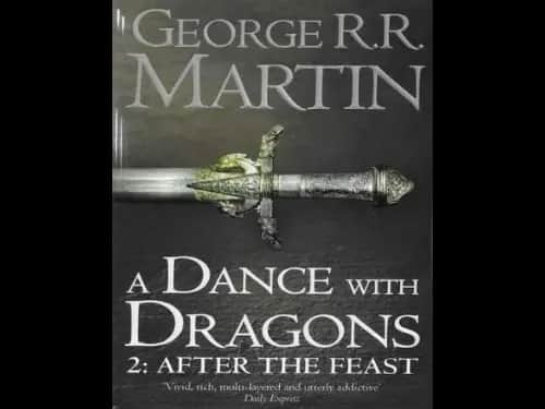 A Dance With Dragons 2: After The Feast by George R. R. Martin