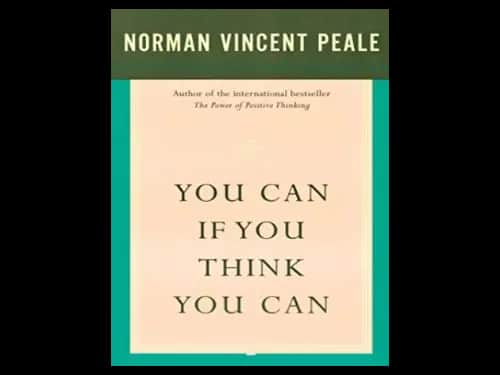 You Can If You Think You Can by Norman Vincent Peale