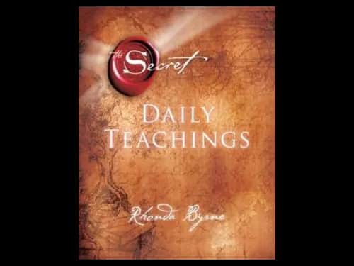 The Secret : Daily Teachings by Rhonda Byrne