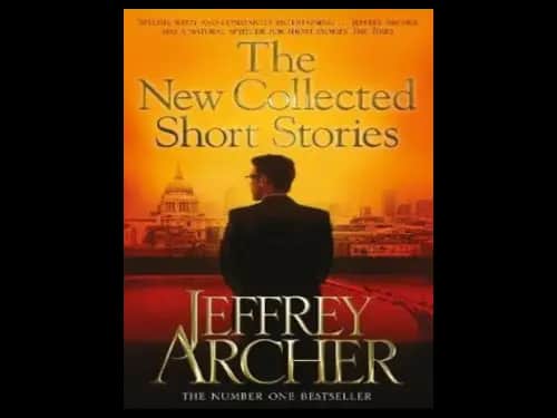 The New Collected Short Stories by Jeffrey Archer
