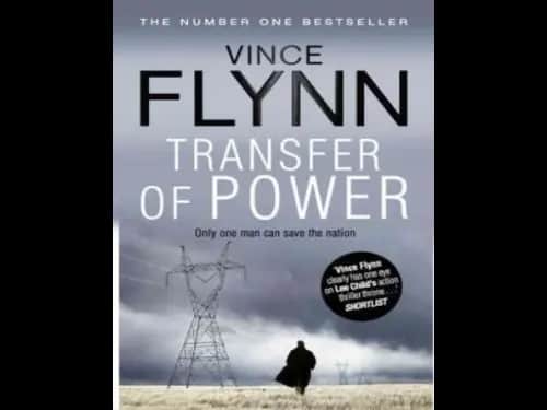 Transfer Of Power : Only One Man Can Save The Nation by Vince Flynn