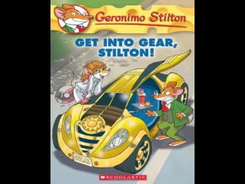 Geronimo Stilton 54 : Get into Gear Stilton by Geronimo Stilton