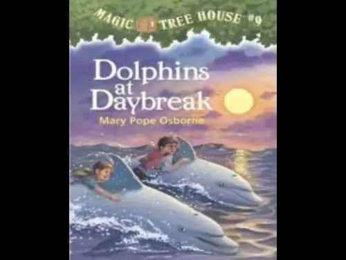 Magic Tree House : Dolphins At Daybreak by Mary Pope Osborne