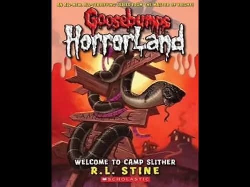 Goosebumps : 09 HorrorLand : Welcome to Camp Slither by R.L. Stine