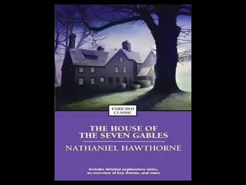 Enriched Classic : The House Of The Seven Gables by Nathaniel Hawthorne