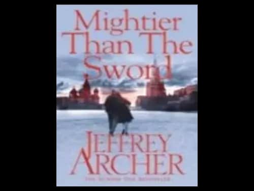 Mightier Than The Sword by Jeffrey Archer