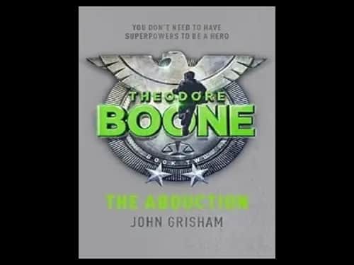 Theodore Boone : The Abduction by John Grisham