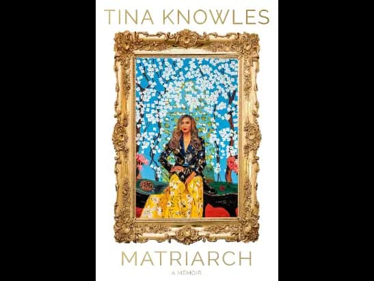 Matriarch: A Memoir By Tina Knowles