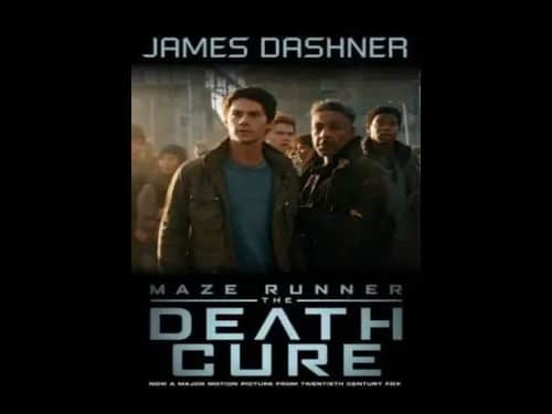 Maze Runner 3 : The Death Cure by James Dashner