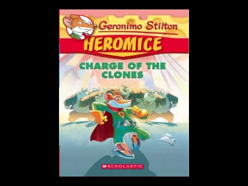 Geronimo Stilton 08 : Heromice : Charge of The Clones by Geronimo Stilton