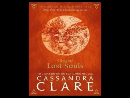 The Mortal Instruments 5 : City of Lost Souls by Cassandra Clare