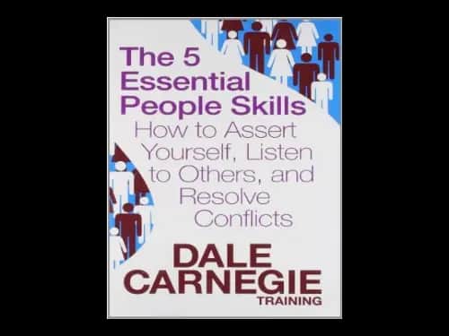 5 Essential people skills : How to assert yourself listen to others and resolve conflicts by Carnegie Dale