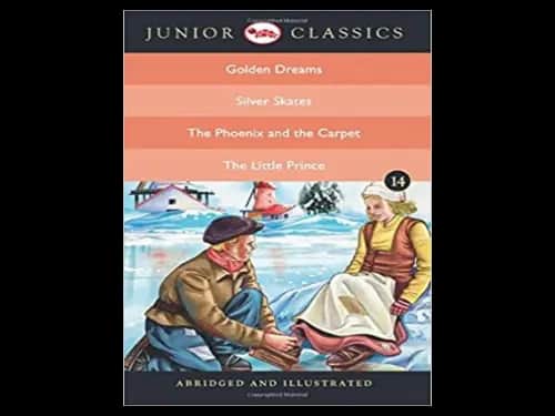 Junior Classics 14 : 4 in 1 by Washington Irving,Edith Nesbit,Mary Mapes Dodge,Antoine De SaintExupery