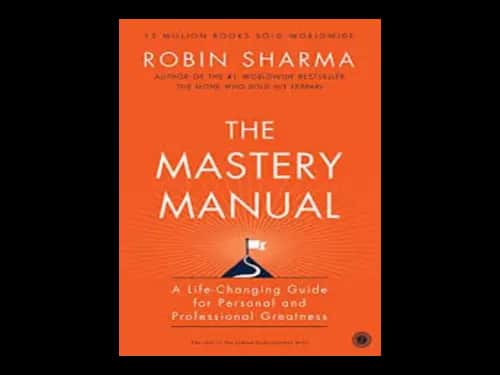 The Mastery Manual by Robin Sharma