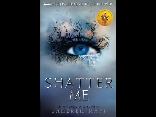 Shatter Me by Tahereh Mafi