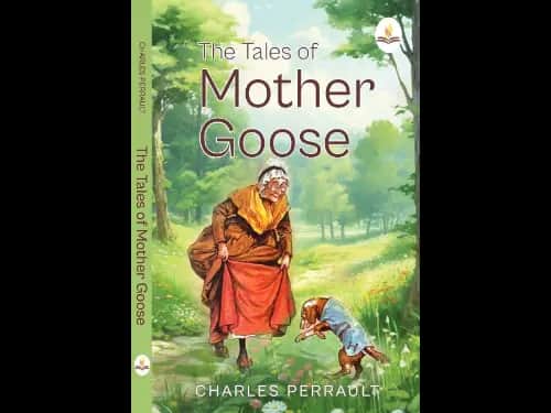 Tales of Mother Goose by Charles Perrault