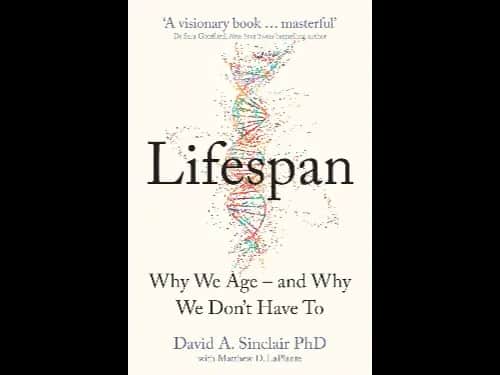 Lifespan by David A. Sinclair PhD, Matthew D. LaPlante
