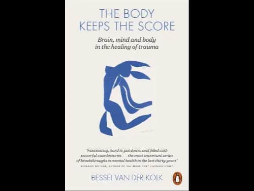 Body Keeps Score By Bessel van der Kolk