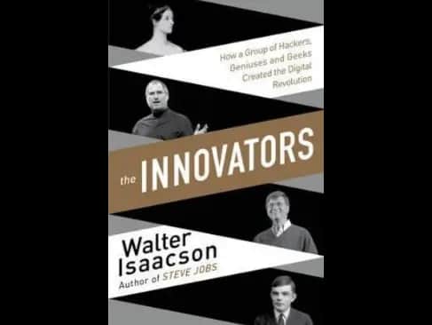 The Innovators by Walter Isaacson