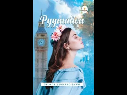 Pygmalion by George Bernard Shaw