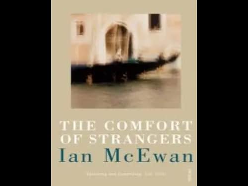 The Comfort of Strangers by Ian Mcewan