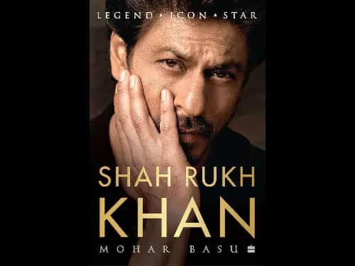 Shah Rukh Khan: Legend, Icon, Star by Mohar Basu