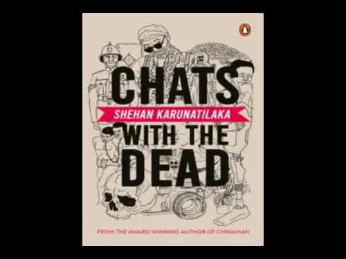 Chats with the Dead by Shehan Karunatilaka