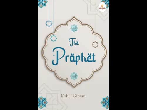 Prophet by Kahlil Gibran