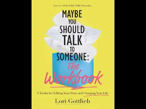 Maybe You Should Talk to Someone by Lori Gottlieb